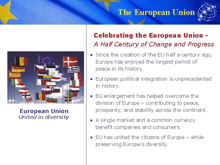 The European Union Celebrating the European Union A Half Century of Change and Progress