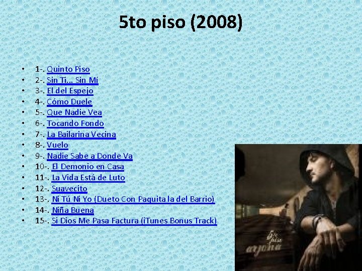 5 to piso (2008) • • • • 1 -. Quinto Piso 2 -.