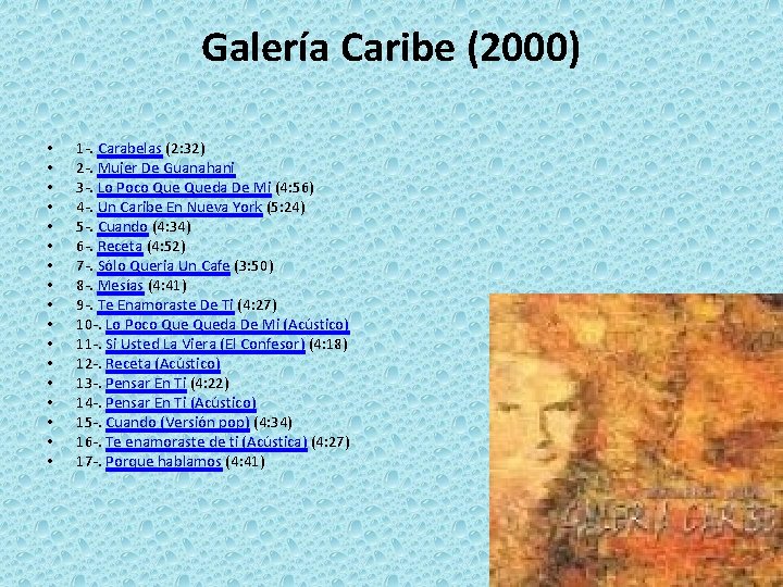 Galería Caribe (2000) • • • • • 1 -. Carabelas (2: 32) 2