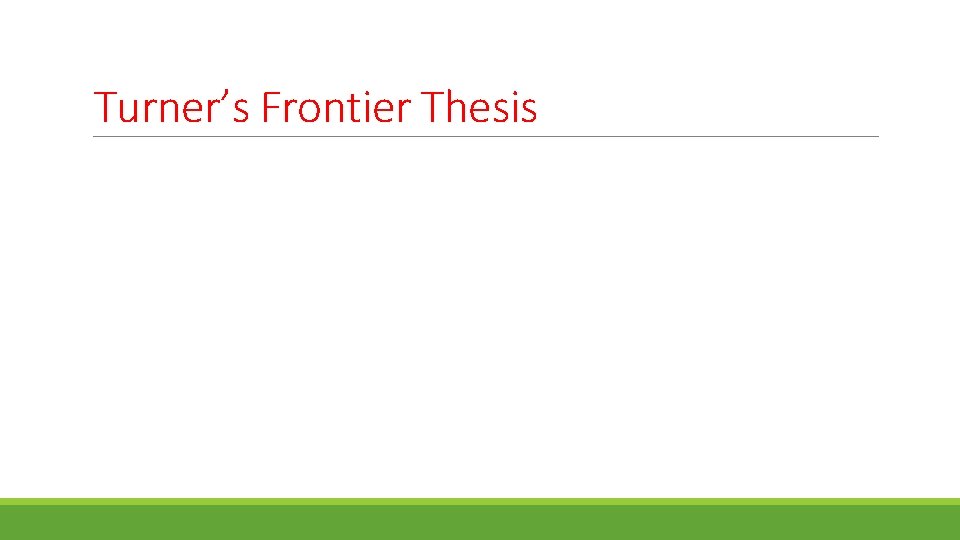 Turner’s Frontier Thesis 