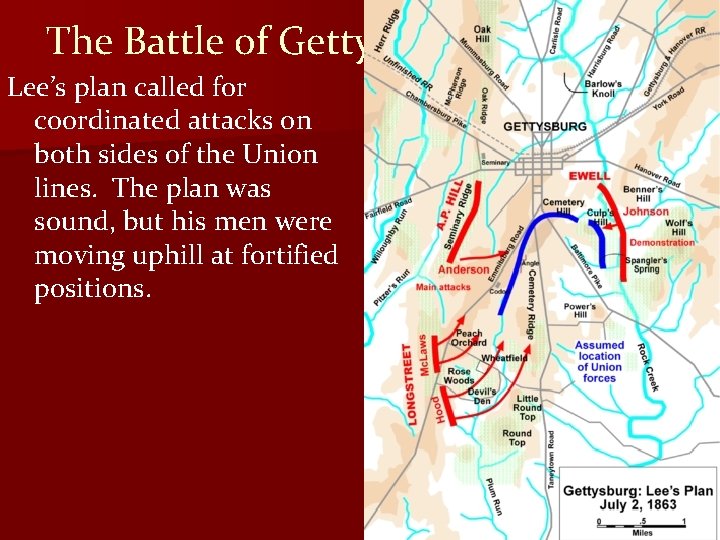 The Battle of Gettysburg-July 2, 1863 Lee’s plan called for coordinated attacks on both