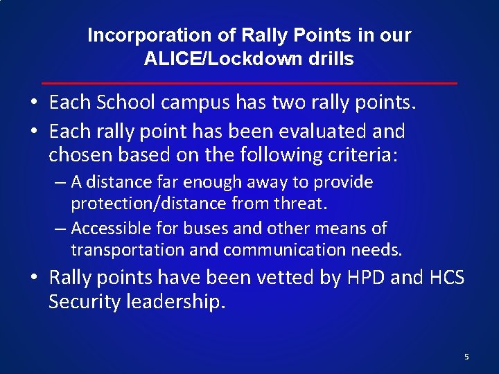 Incorporation of Rally Points in our ALICE/Lockdown drills • Each School campus has two