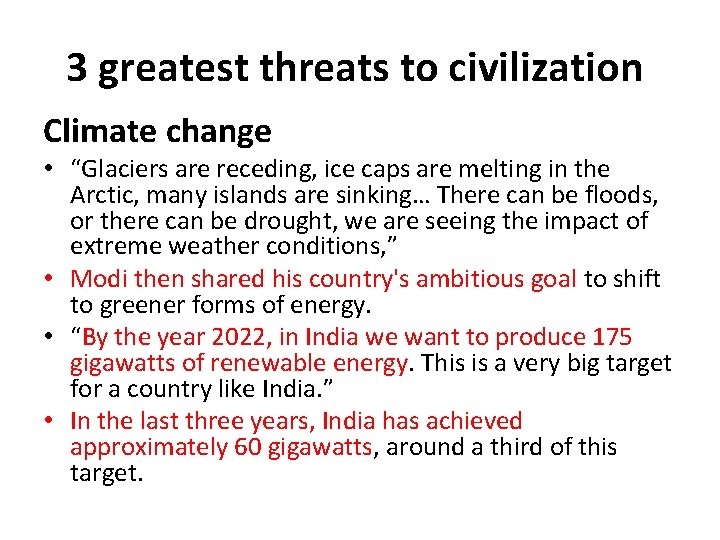 3 greatest threats to civilization Climate change • “Glaciers are receding, ice caps are