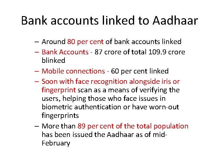 Bank accounts linked to Aadhaar – Around 80 per cent of bank accounts linked