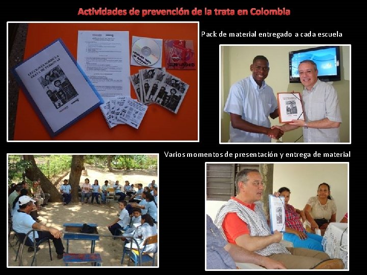 Actividades de prevención de la trata en Colombia Pack de material entregado a cada