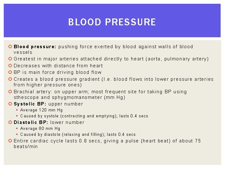 BLOOD PRESSURE Blood pressure : pu shi ng f orc e exerted by blood