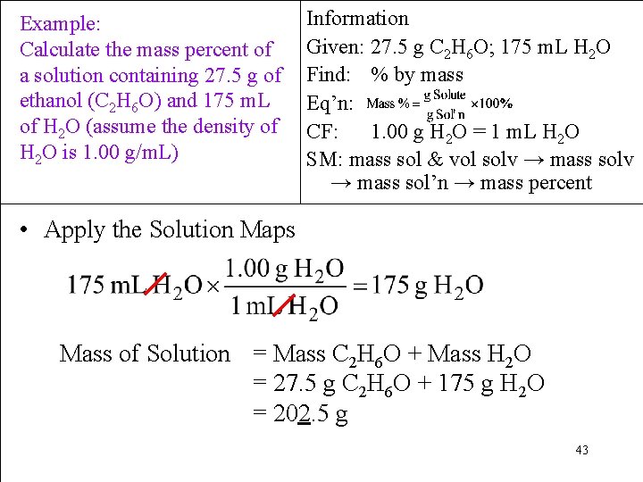 Example: Calculate the mass percent of a solution containing 27. 5 g of ethanol