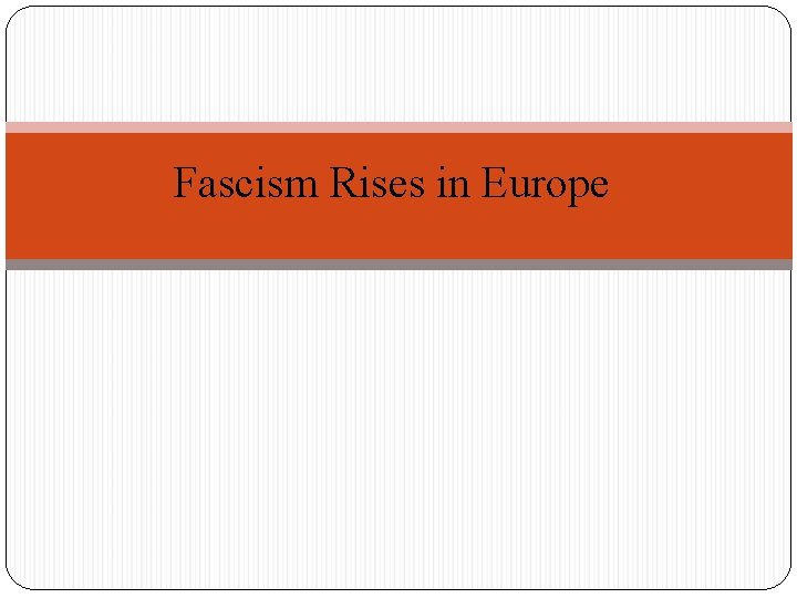 Fascism Rises in Europe 
