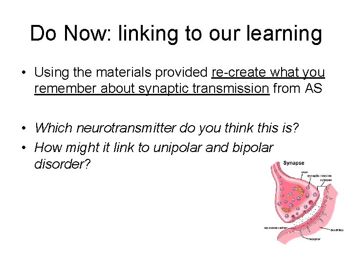 Do Now: linking to our learning • Using the materials provided re-create what you