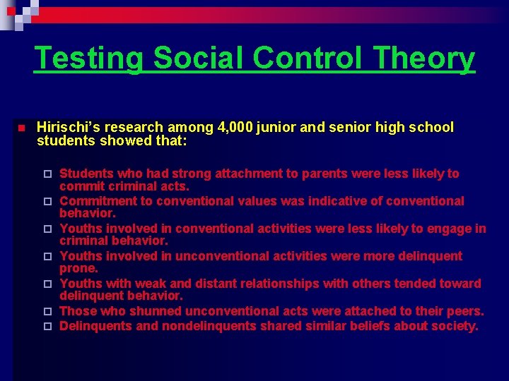 Testing Social Control Theory n Hirischi’s research among 4, 000 junior and senior high