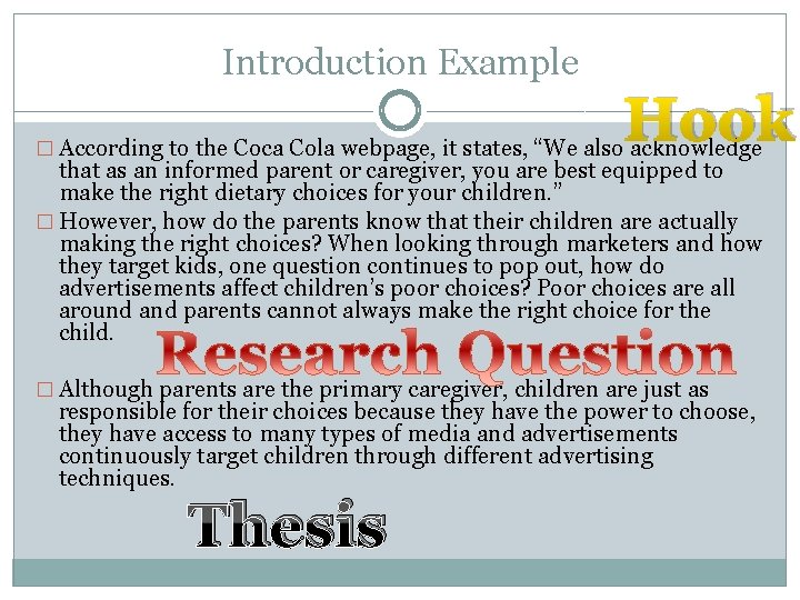 Introduction Example Hook � According to the Coca Cola webpage, it states, “We also