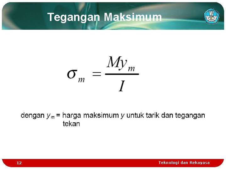 Tegangan Maksimum 12 Teknologi dan Rekayasa 