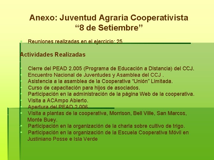 Anexo: Juventud Agraria Cooperativista “ 8 de Setiembre” § Reuniones realizadas en el ejercicio: