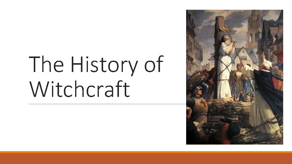 The History of Witchcraft 