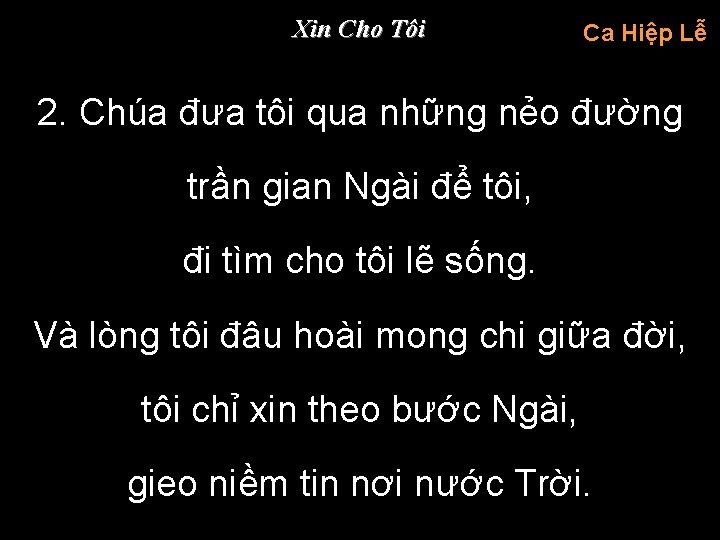 Xin Cho Tôi Ca Hiệp Lễ 2. Chúa đưa tôi qua những nẻo đường