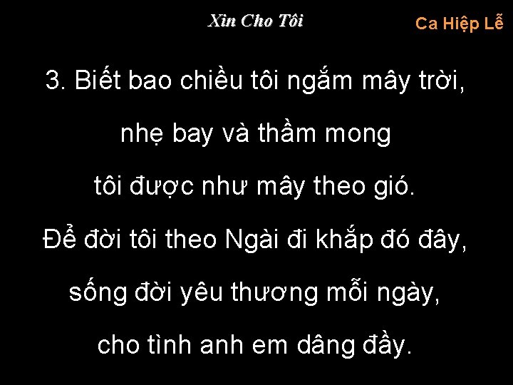 Xin Cho Tôi Ca Hiệp Lễ 3. Biết bao chiều tôi ngắm mây trời,