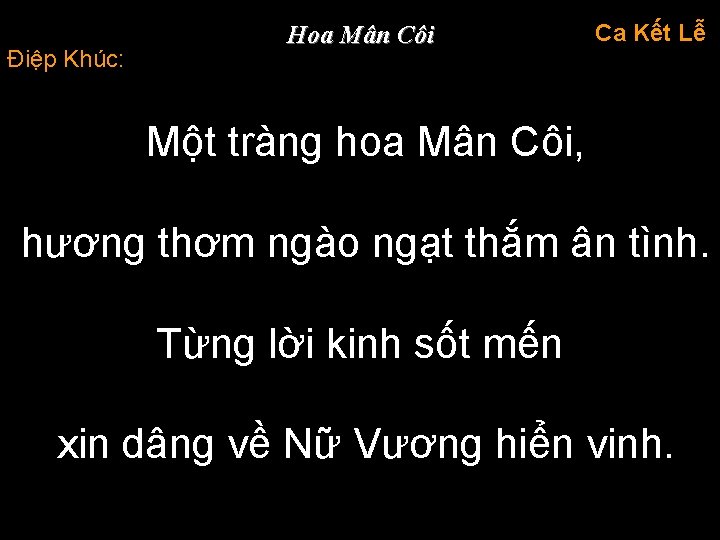 Điệp Khúc: Hoa Mân Côi Ca Kết Lễ Một tràng hoa Mân Côi, hương