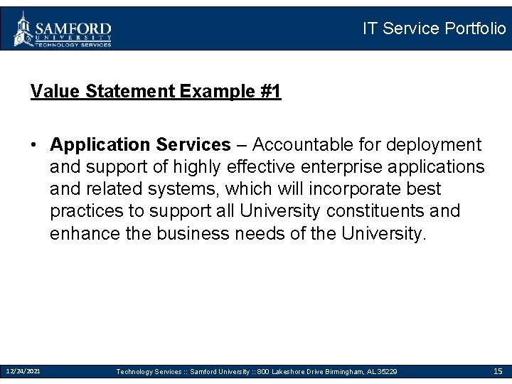 IT Service Portfolio Value Statement Example #1 • Application Services – Accountable for deployment