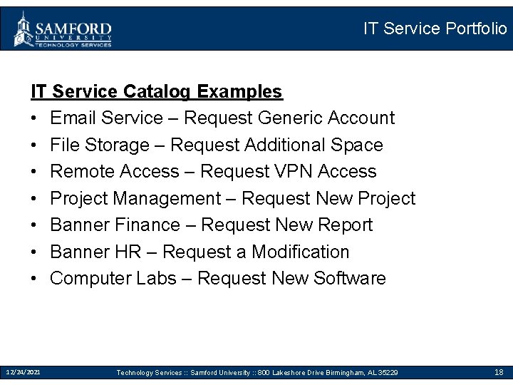 IT Service Portfolio IT Service Catalog Examples • Email Service – Request Generic Account