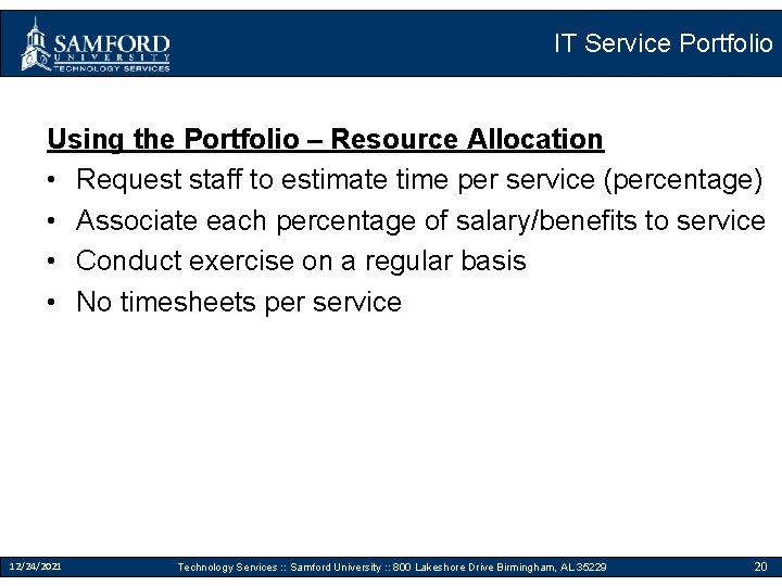 IT Service Portfolio Using the Portfolio – Resource Allocation • Request staff to estimate