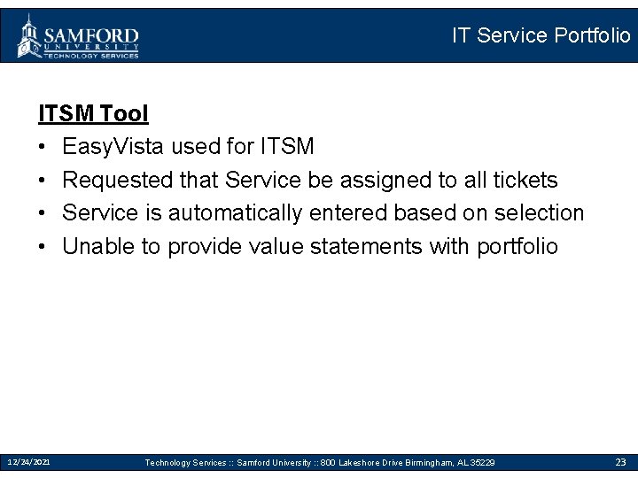 IT Service Portfolio ITSM Tool • Easy. Vista used for ITSM • Requested that