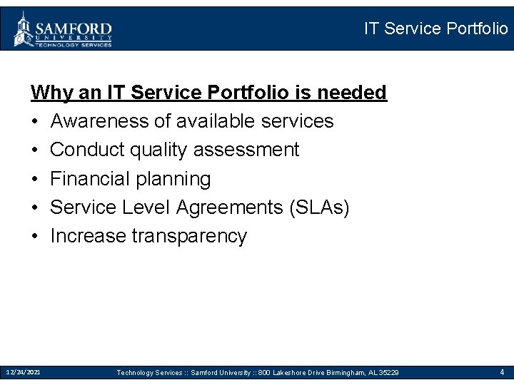 IT Service Portfolio Why an IT Service Portfolio is needed • Awareness of available