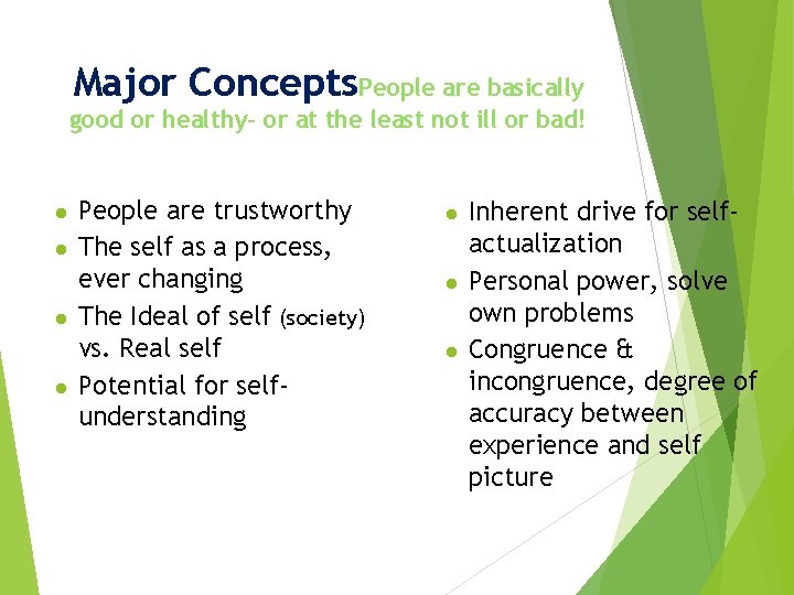 Major Concepts. People are basically good or healthy- or at the least not ill