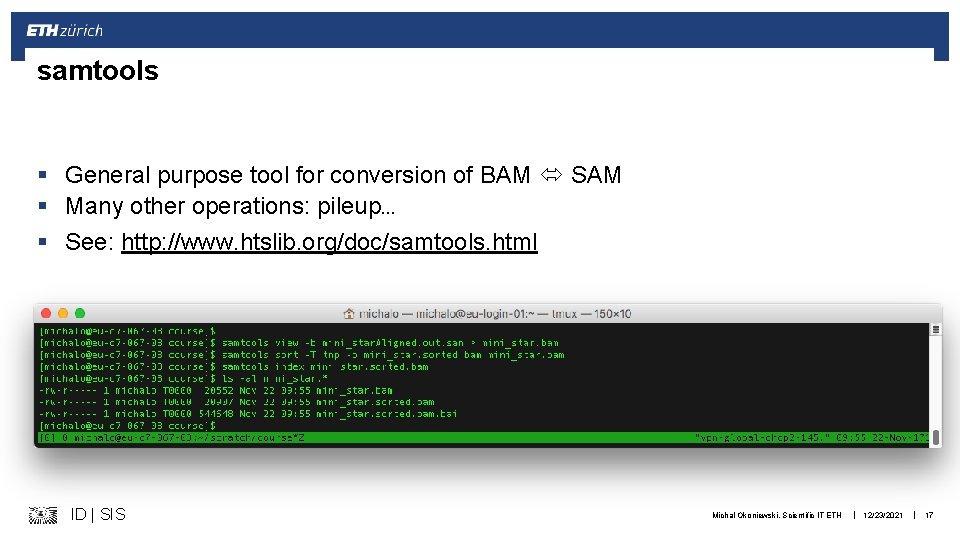 samtools § General purpose tool for conversion of BAM SAM § Many other operations: