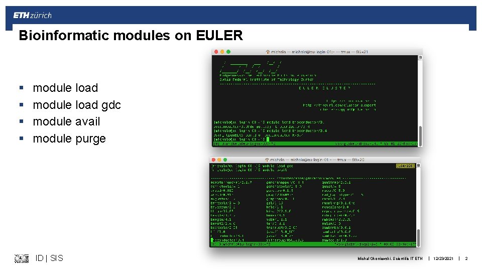 Bioinformatic modules on EULER § § module load gdc module avail module purge ID