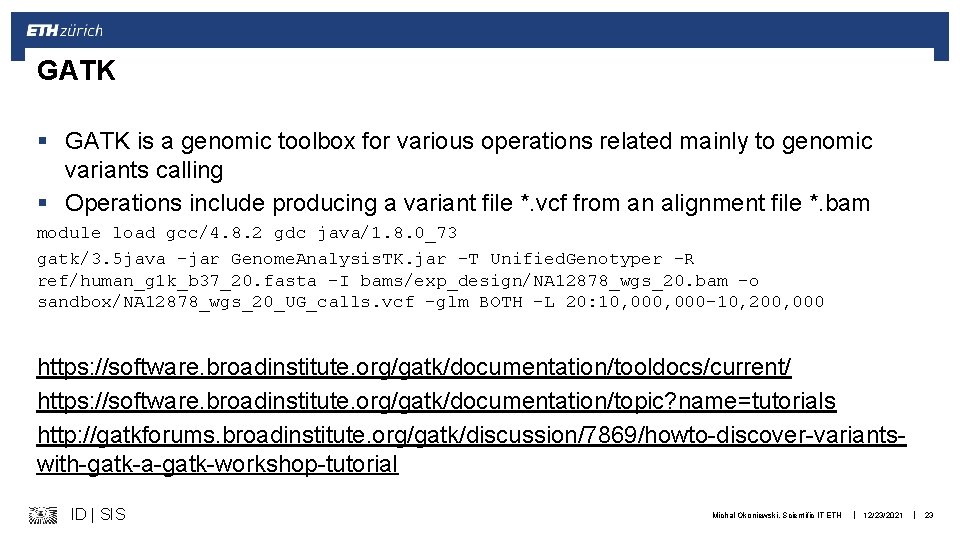 GATK § GATK is a genomic toolbox for various operations related mainly to genomic