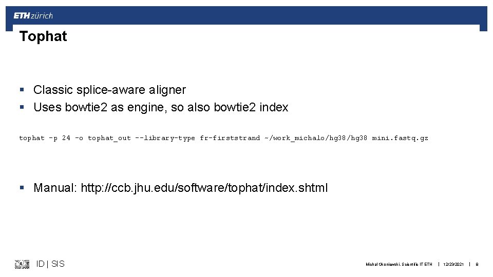 Tophat § Classic splice-aware aligner § Uses bowtie 2 as engine, so also bowtie