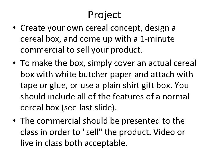 Project • Create your own cereal concept, design a cereal box, and come up