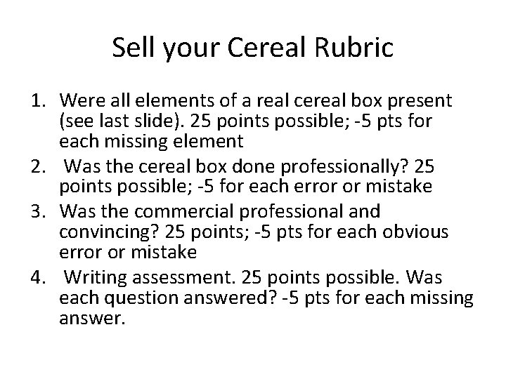 Sell your Cereal Rubric 1. Were all elements of a real cereal box present