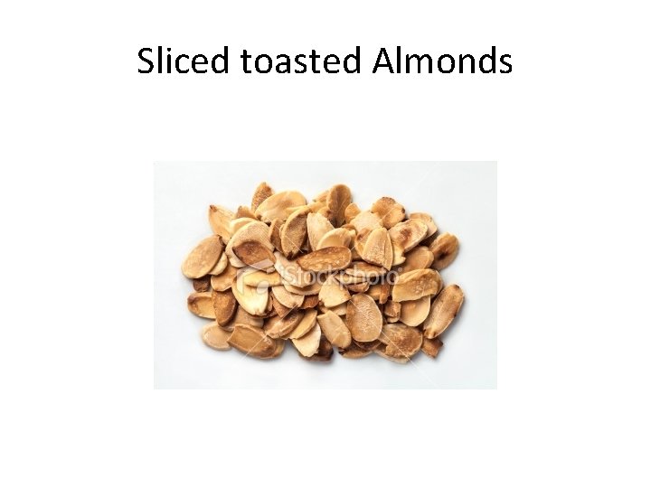 Sliced toasted Almonds 