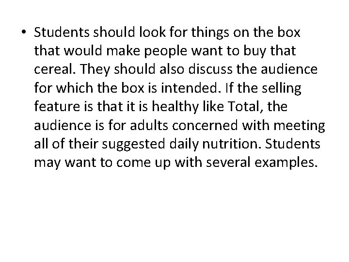  • Students should look for things on the box that would make people