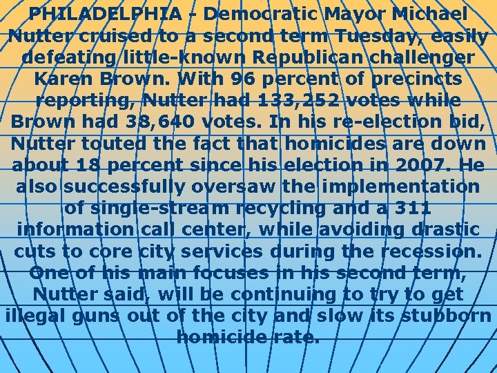 PHILADELPHIA - Democratic Mayor Michael Nutter cruised to a second term Tuesday, easily defeating