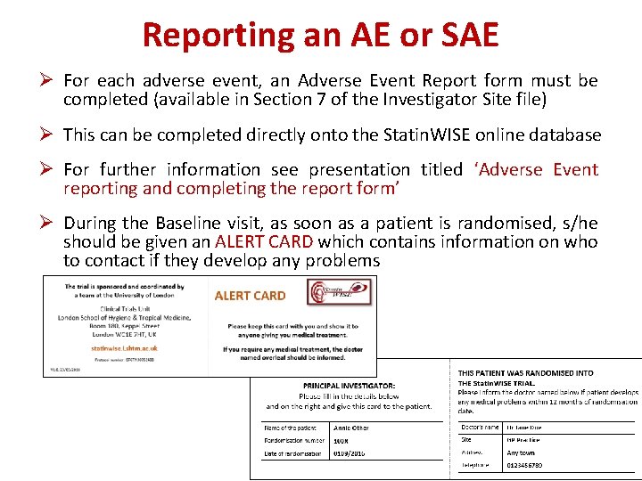 Reporting an AE or SAE Ø For each adverse event, an Adverse Event Report