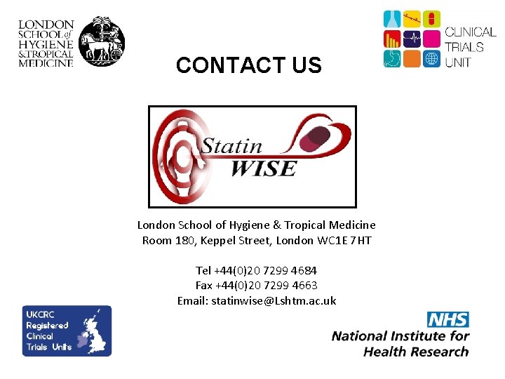 CONTACT US London School of Hygiene & Tropical Medicine Room 180, Keppel Street, London