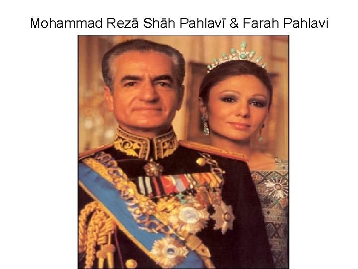 Mohammad Rezā Shāh Pahlavī & Farah Pahlavi 