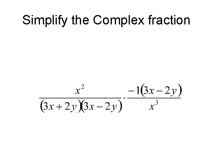 Simplify the Complex fraction 