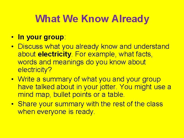 What We Know Already • In your group: • Discuss what you already know