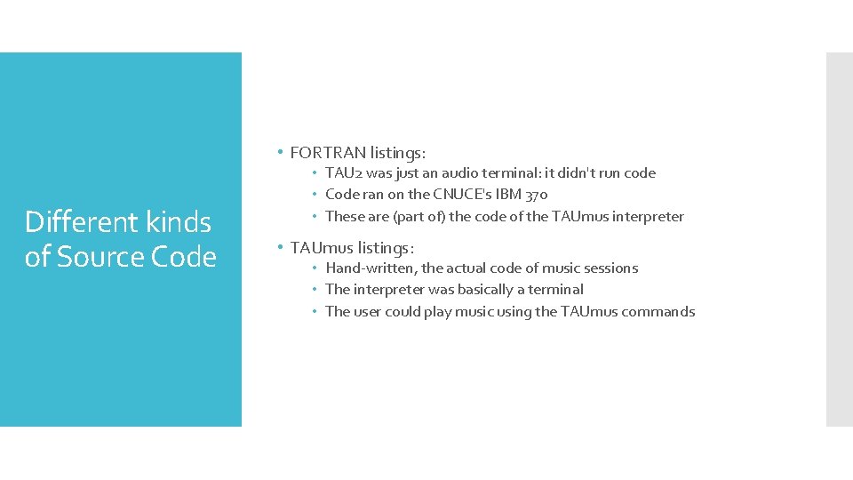 • FORTRAN listings: Different kinds of Source Code • TAU 2 was just • FORTRAN listings: Different kinds of Source Code • TAU 2 was just
