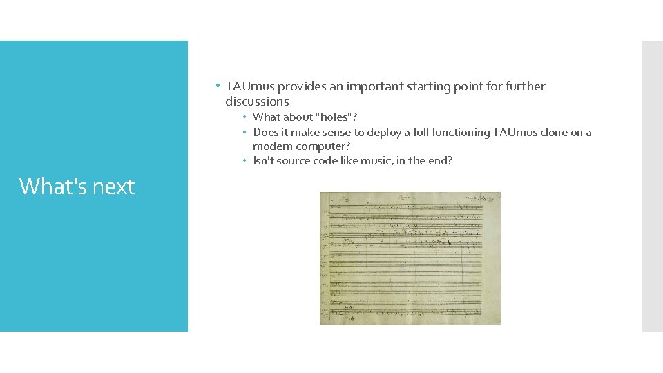 • TAUmus provides an important starting point for further discussions • What about • TAUmus provides an important starting point for further discussions • What about