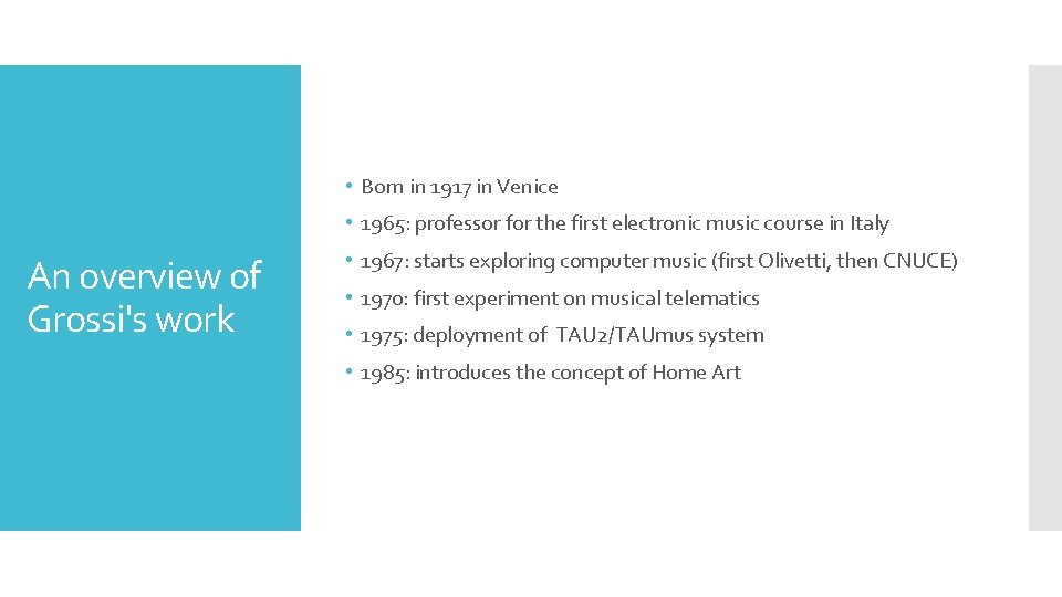 • Born in 1917 in Venice • 1965: professor for the first electronic • Born in 1917 in Venice • 1965: professor for the first electronic