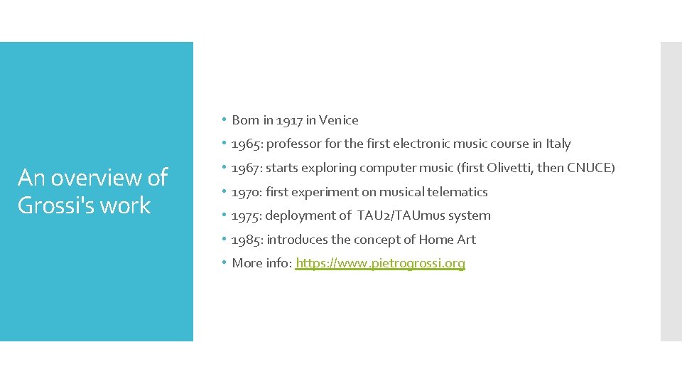 • Born in 1917 in Venice • 1965: professor for the first electronic • Born in 1917 in Venice • 1965: professor for the first electronic