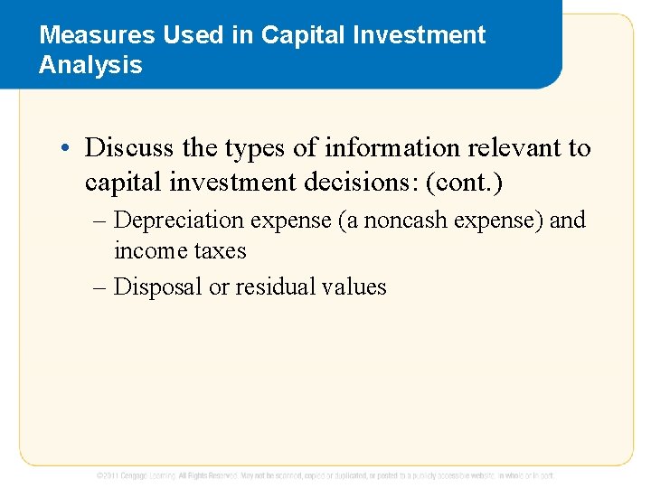 Measures Used in Capital Investment Analysis • Discuss the types of information relevant to