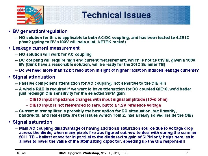 Technical Issues • BV generation/regulation – HO solution for this is applicable to both