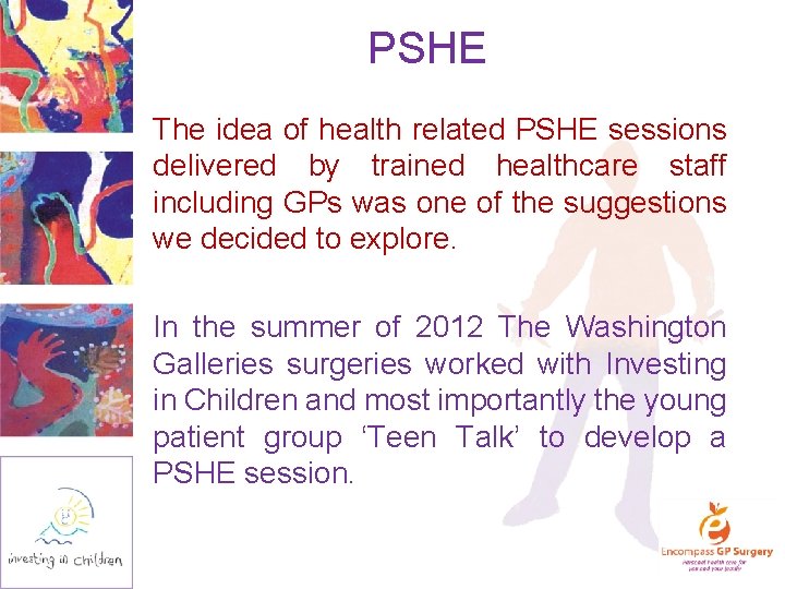 PSHE The idea of health related PSHE sessions delivered by trained healthcare staff including