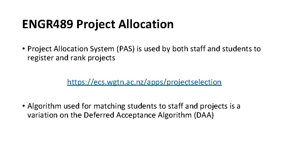 ENGR 489 Project Allocation • Project Allocation System (PAS) is used by both staff