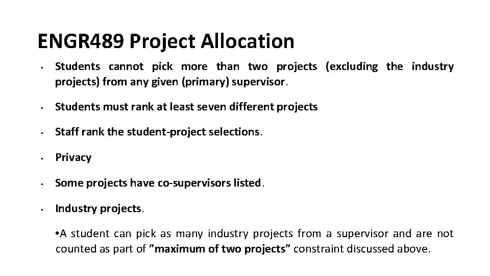 ENGR 489 Project Allocation • Students cannot pick more than two projects (excluding the